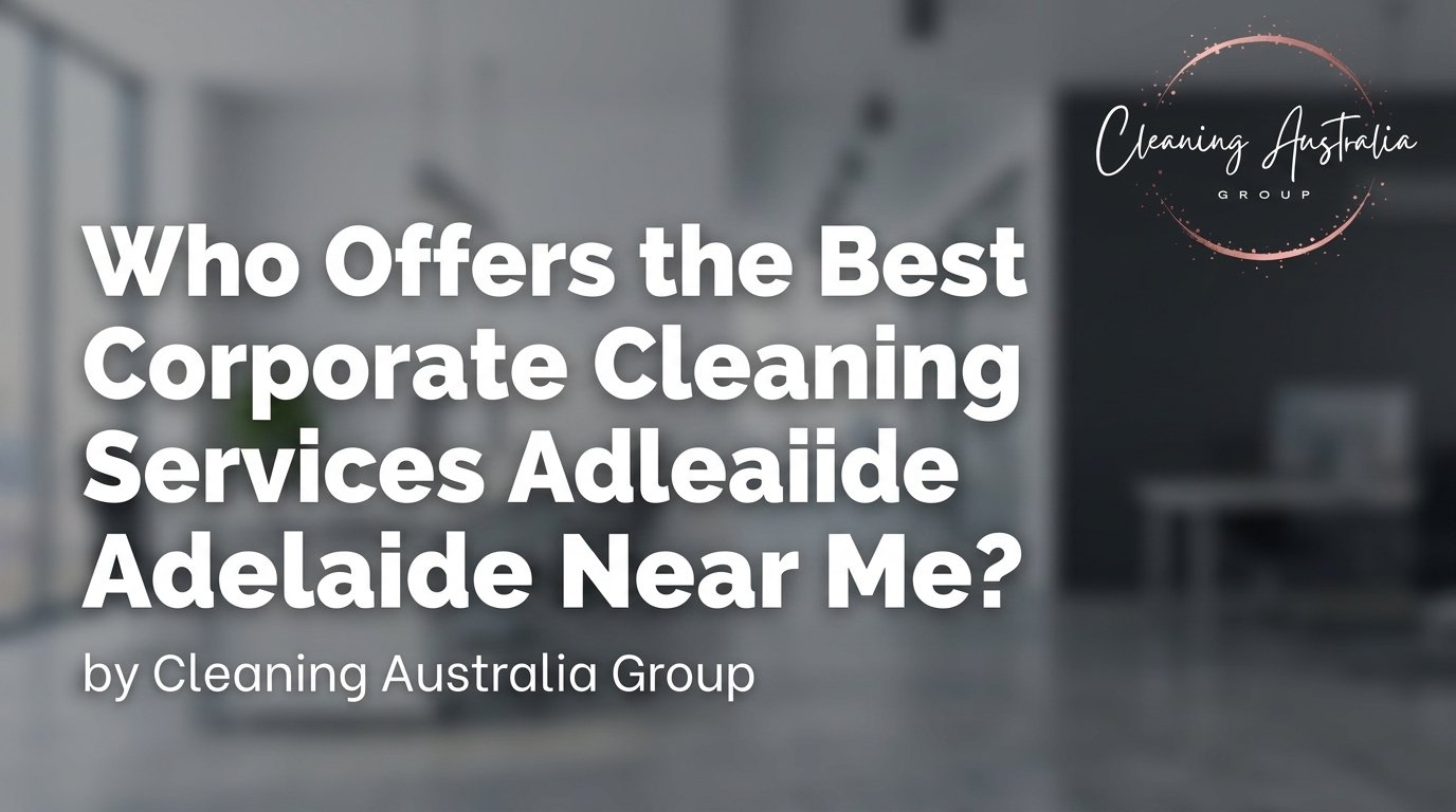 End of lease cleaners Adelaide
